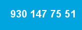 930 147 75 51 930 147 75 51